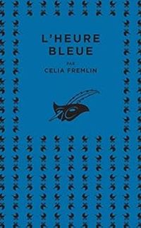 Celia Fremlin - L'heure bleue