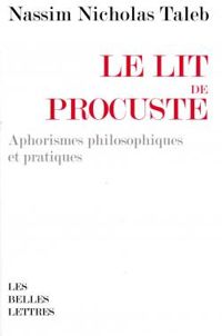 Nassim Nicholas Taleb - Le lit de Procuste 