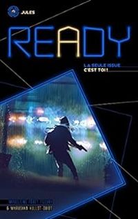 Couverture du livre Ready - Jules : La seule issue, c'est toi - Madeleine Feret Fleury - Marushka Hullot Guiot