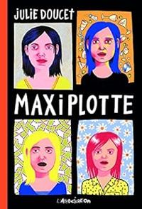 Julie Doucet - Maxiplotte
