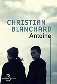 Couverture du livre Antoine - Christian Blanchard