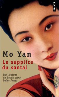 Mo Yan - Le Supplice du santal