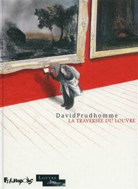 David Prudhomme - La traversée du Louvre