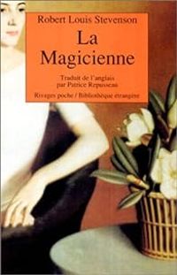 Robert Louis Stevenson - La Magicienne