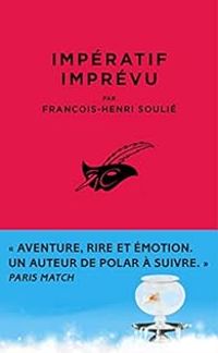 Francois Henri Soulie - Impératif imprévu