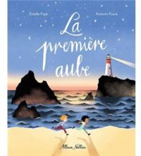 Couverture du livre La première aube - Estelle Faye