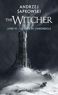 Couverture du livre La tour de l'hirondelle - Andrzej Sapkowski