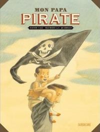 Davide Cali - Maurizio Quarello(Illustrations) - Mon papa pirate