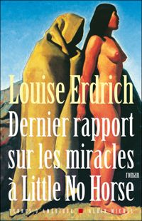 Couverture du livre Dernier rapport sur les miracles à Little No Horse - Louise Erdrich