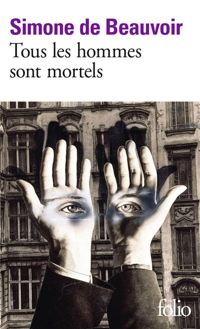 Couverture du livre Tous les hommes sont mortels - Simone De Beauvoir