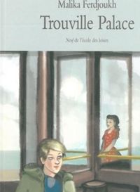 Couverture du livre Trouville Palace - Malika Ferdjoukh