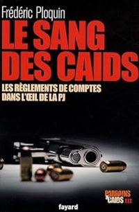 Couverture du livre Le sang des caïds  - Frederic Ploquin