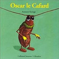 Antoon Krings - Oscar le Cafard