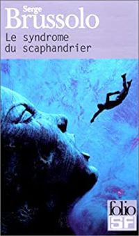 Couverture du livre Le Syndrome du scaphandrier - Serge Brussolo