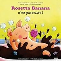 Virginie Hanna - Christel Desmoinaux - Rosetta Banana n'est pas cracra !