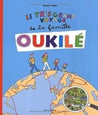 Couverture du livre Le très grand voyage de la famille Oukilé - Beatrice Veillon