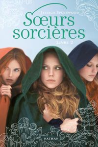 Jessica Spotswood - Soeurs sorcières - Livre 2 