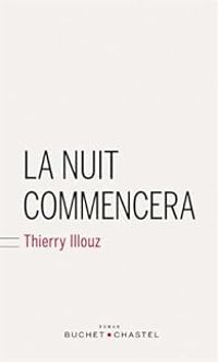 Thierry Illouz - La nuit commencera