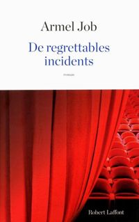 Armel Job - De regrettables incidents