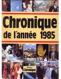 Couverture du livre Chronique de l'année 1985 - Jacques Legrand