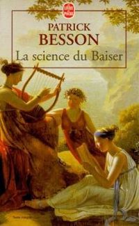 Couverture du livre La science du baiser - Patrick Besson