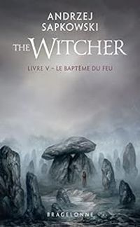 Couverture du livre Le baptême du feu - Andrzej Sapkowski