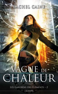 Rachel Caine - Vague de chaleur