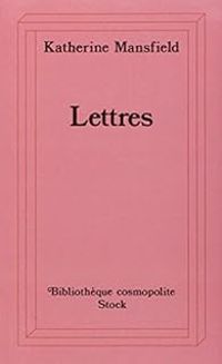 Katherine Mansfield - Lettres