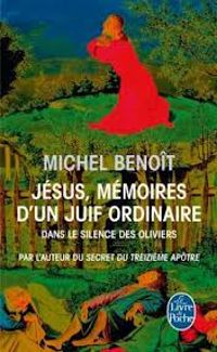 Michel Benoit - Jésus, mémoires d'un juif ordianire