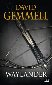 David Gemmell - Drenaï – Waylander