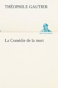 Couverture du livre La Comédie de la mort - Theophile Gautier