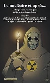 Couverture du livre Le nucléaire et après... - Yann Quero