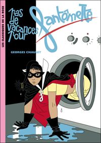 Georges Chaulet - Pas de vacances pour Fantômette