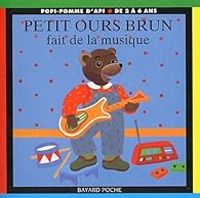 Couverture du livre Petit Ours Brun fait de la musique - Daniele Bour