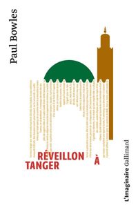 Paul Bowles - Réveillon à Tanger