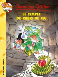 Couverture du livre Le Temple du rubis de feu - Geronimo Stilton