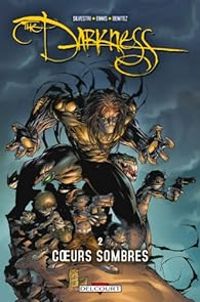 Marc Silvestri - David Wohl - Garth Ennis - Coeurs sombres