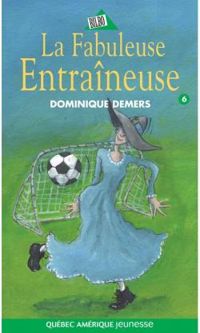 Dominique Demers - La meilleure entraîneuse de foot