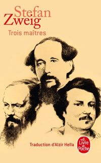 Couverture du livre Trois Maîtres : Balzac, Dickens, Dostoievski - Stefan Zweig