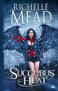 Richelle Mead - Succubus Heat