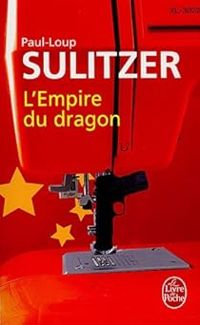 Couverture du livre L'Empire du dragon - Paul Loup Sulitzer