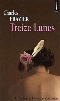 Couverture du livre Treize lunes - Charles Frazier