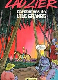 Couverture du livre Chroniques de l'ile grande. - Gerard Lauzier