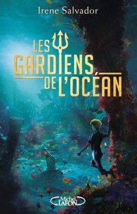 Couverture du livre Les gardiens de l'océan - Irene Salvador