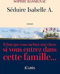 Couverture du livre Séduire Isabelle A. - Sophie Bassignac