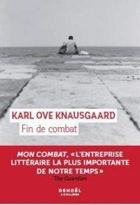 Karl Ove Knausgrd - Fin de combat