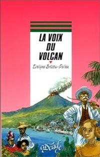 Couverture du livre La voix du volcan - Evelyne Brisou Pellen