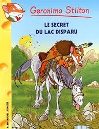 Geronimo Stilton - Le secret du lac disparu