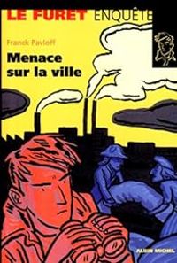 Couverture du livre Menace sur la ville - Franck Pavloff