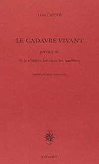 Couverture du livre Le Cadavre vivant  - Leon Tolstoi